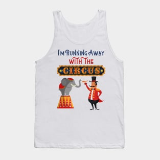 Running Away with the Circus: Ringmaster Elephant Act Tank Top